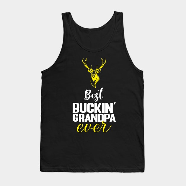 Best buckin' grandpa ever Tank Top by FatTize